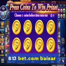 813 bet.com baixar
